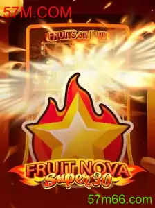 Descubra o Universo de FruitrNovaSupe30 e 57M.COM: Um Guia Completo